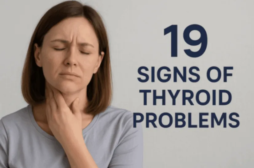 19 Warning Signs of Thyroid Problems You Shouldn’t Ignore...