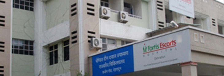 Fortis Escort Hospital, Dehradun